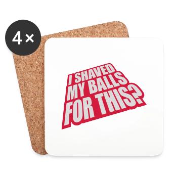 I shaved my balls - Coasters (set of 4) - white - Front