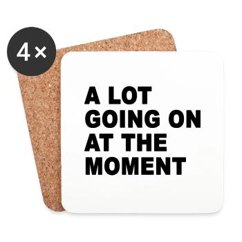 A Lot Going On At The Moment - Coasters (set of 4) - white - Front