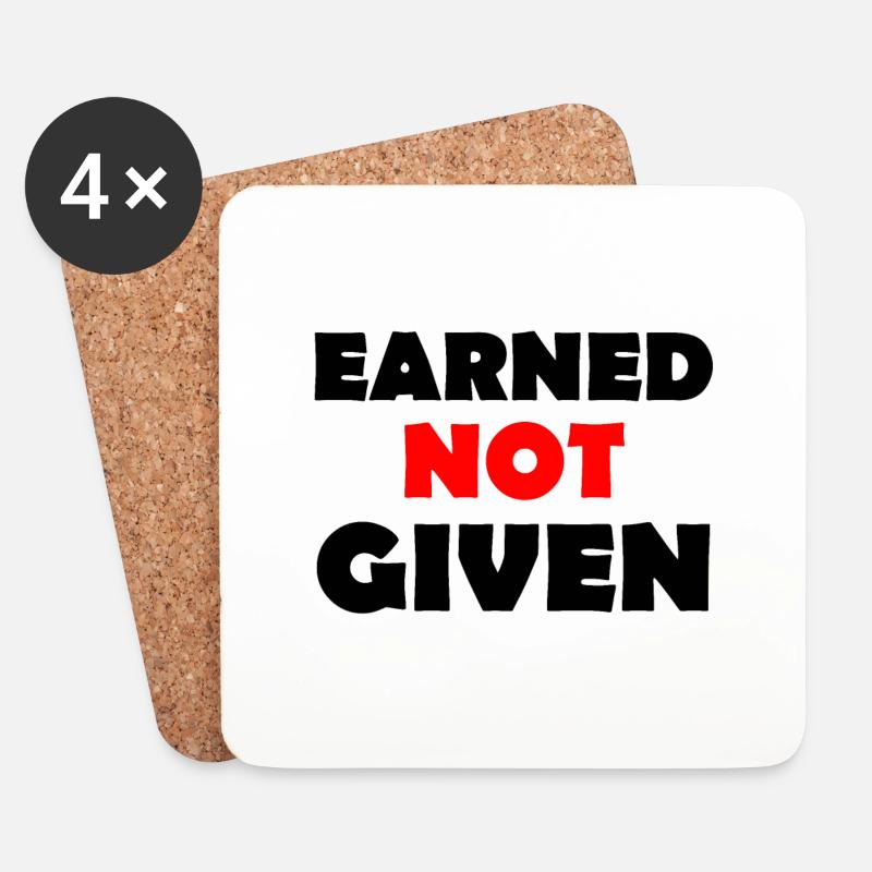 Earned Not Given - Untersetzer (4er-Set) - Weiß