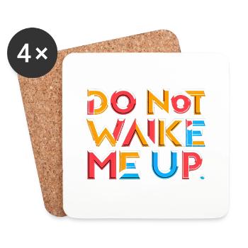 Do Not Wake Me Up 19 - Coasters (set of 4) - white - Front