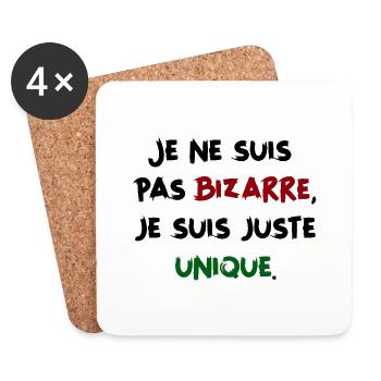 Je ne suis pas bizarre, juste unique - Humour - Dessous de verre (lot de 4) - blanc - Devant