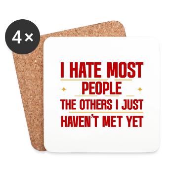 I Hate Most People The Others I Just Haven't Met 2 - Coasters (set of 4) - white - Front