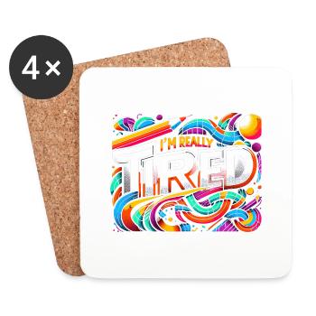 I'm Really Tired 7 - Untersetzer (4er-Set) - Weiß - Vorne