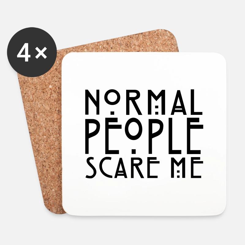 Normal People Scare Me - Coasters (set of 4) - white