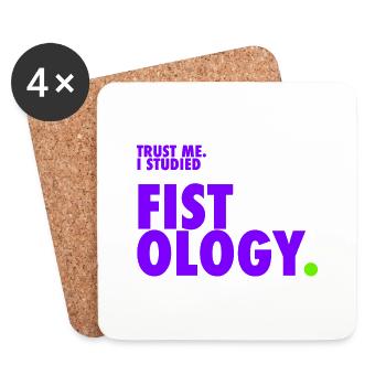 Trust me. I studied fistology. - Coasters (set of 4) - white - Front