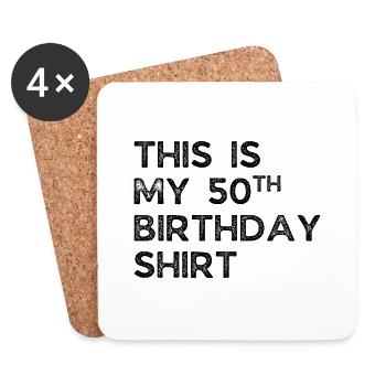 THIS IS MY 50TH BIRTHDAY SHIRT. 50TH BIRTHDAY - Coasters (set of 4) - white - Front