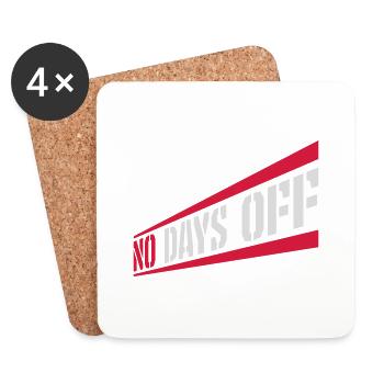no days off quote - Coasters (set of 4) - white - Front