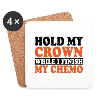 Tenez ma couronne pendant que je termine ma chimio 33 - Dessous de verre (lot de 4) - blanc - Devant