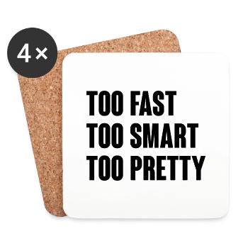 Too fast too smart too pretty - Coasters (set of 4) - white - Front