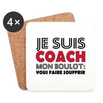 Je suis coach mon boulot vous faire souffrir - Dessous de verre (lot de 4) - blanc - Devant