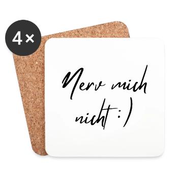 Nerv mich nicht - Untersetzer (4er-Set) - Weiß - Vorne