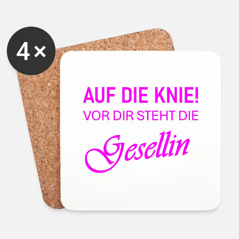 Auf die Knie! Vor dir steht die Gesellin - Untersetzer (4er-Set) - Weiß