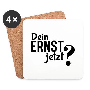 Dein Ernst? - Einfaches, aber effektives Statement - Untersetzer (4er-Set) - Weiß - Vorne