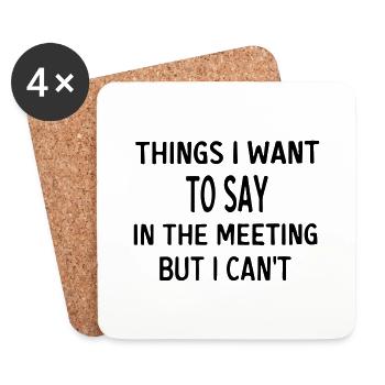 things i want to say in the meeting but i cant - Coasters (set of 4) - white - Front