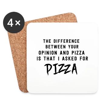 Opinion and Pizza. I asked for pizza - Coasters (set of 4) - white - Front