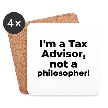 Je suis un conseiller fiscal, pas un philosophe - Dessous de verre (lot de 4) - blanc - Devant