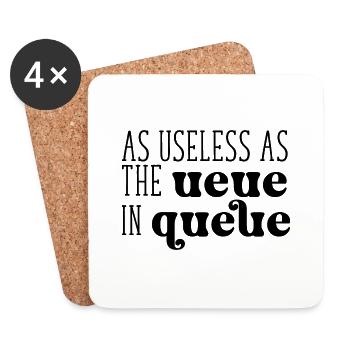 As useless as the Ueue in Queue - Untersetzer (4er-Set) - Weiß - Vorne