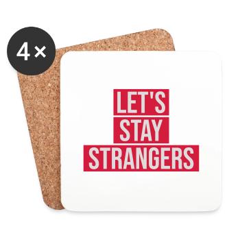 lets stay strangers quote - Coasters (set of 4) - white - Front