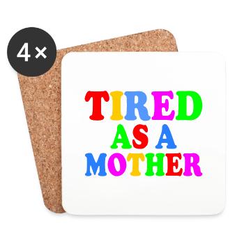 Tired as a mother - Coasters (set of 4) - white - Front
