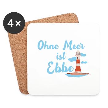 Nordseeküste ohne Meer ist Ebbe lustiger Spruch - Untersetzer (4er-Set) - Weiß - Vorne