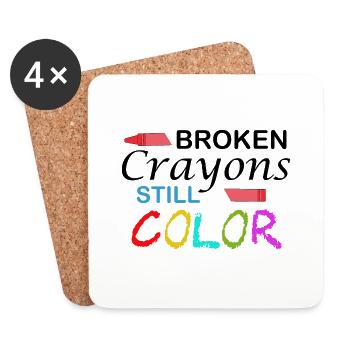 Broken Crayons still Color. Motivation Quote - Coasters (set of 4) - white - Front