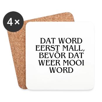 Plattdeutsch Ostfriesland "Dat word eerst mall" - Untersetzer (4er-Set) - Weiß - Vorne
