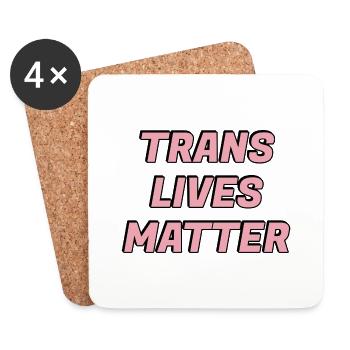 Trans lives matter transgender pride - Coasters (set of 4) - white - Front
