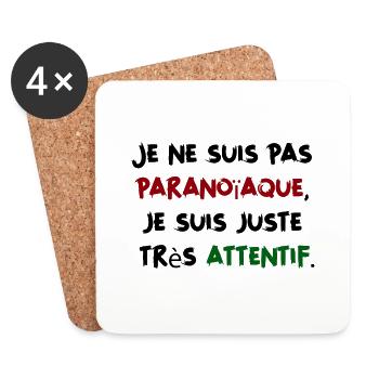 Je ne suis pas paranoïaque, juste très attentif - Dessous de verre (lot de 4) - blanc - Devant