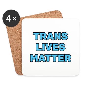 Trans lives matter - Coasters (set of 4) - white - Front