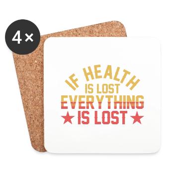 If Health is Lost ... - Coasters (set of 4) - white - Front
