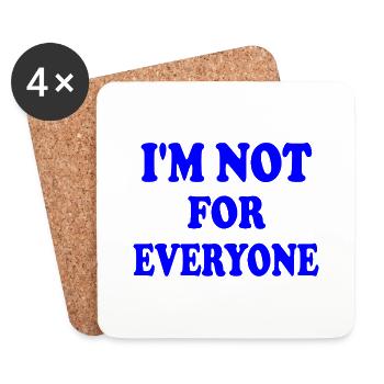 i'm not for everyone - Untersetzer (4er-Set) - Weiß - Vorne