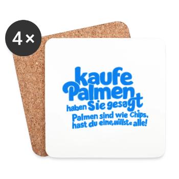Palmen sind wie Chips, hast du eine, willste alle - Untersetzer (4er-Set) - Weiß - Vorne