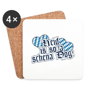 Heid is so a schena Dog! - Untersetzer (4er-Set) - Weiß - Vorne