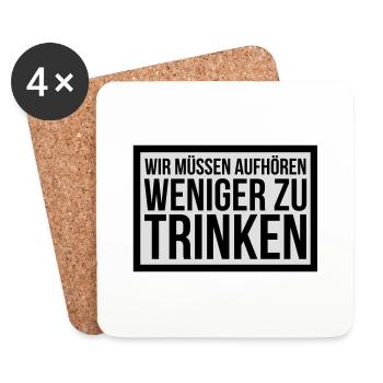 wir müssen aufhören weniger zu trinken - Untersetzer (4er-Set) - Weiß - Vorne