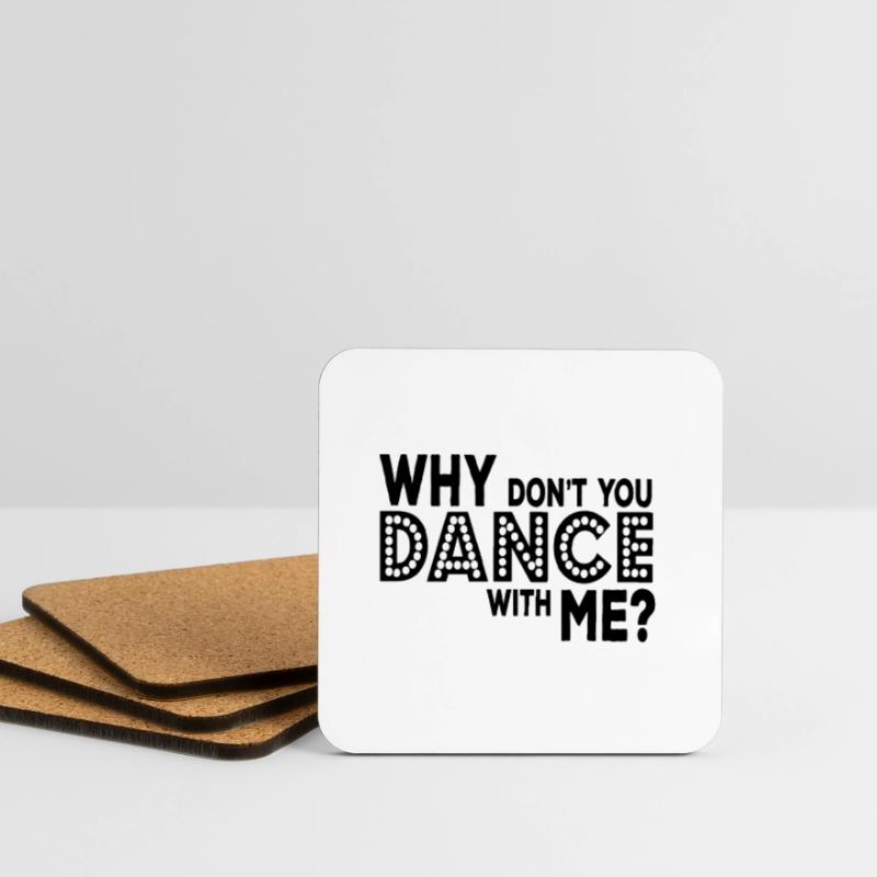 why dont you dance with me Coasters (set of 4)