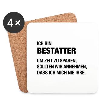 Ich bin Bestatter, ich irre mich nie! - Untersetzer (4er-Set) - Weiß - Vorne