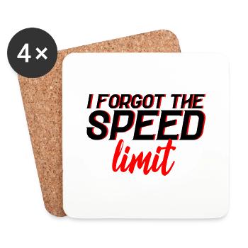 I Forgot The Speed Limit 3 - Untersetzer (4er-Set) - Weiß - Vorne