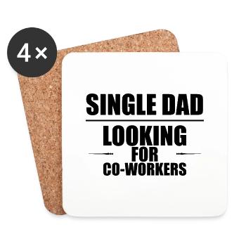 Single Dad Looking For Co-workers 2 - Coasters (set of 4) - white - Front