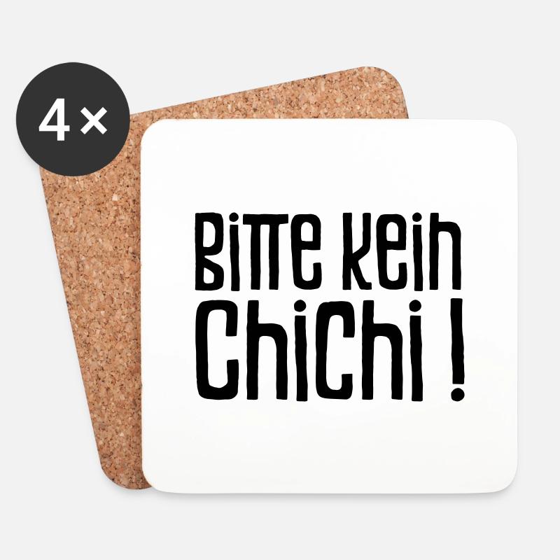 Bitte kein Chichi! - Untersetzer (4er-Set) - Weiß