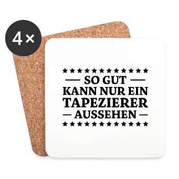 Tapezierer Spruch Beruf Lustig Tapezierer Geschenk - Untersetzer (4er-Set) - Weiß - Vorne