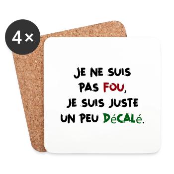 Je ne suis pas fou,suis juste un peu décalé Humour - Dessous de verre (lot de 4) - blanc - Devant