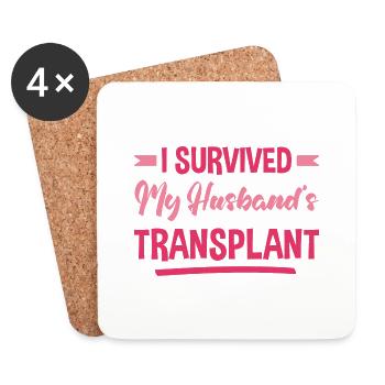 I Survived My Husband's Transplant 4 - Coasters (set of 4) - white - Front