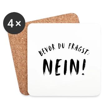 Bevor du fragst nein | lustige Sprüche, Sarkasmus - Untersetzer (4er-Set) - Weiß - Vorne