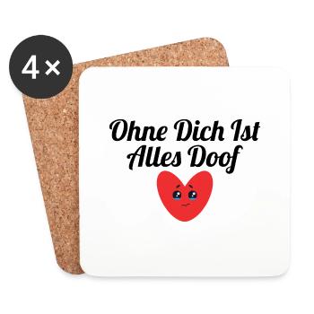 Ohne dich ist alles doof - Untersetzer (4er-Set) - Weiß - Vorne