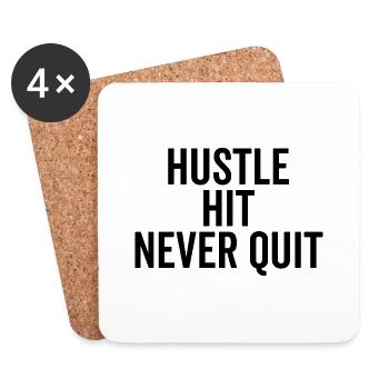 Hustle Hit Never Quit - Coasters (set of 4) - white - Front