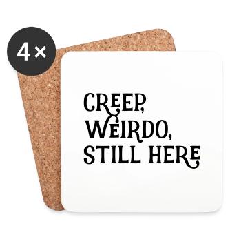 creep, weirdo, still here - Untersetzer (4er-Set) - Weiß - Vorne