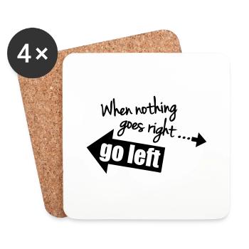 When Nothing Goes Right Go Left - Untersetzer (4er-Set) - Weiß - Vorne