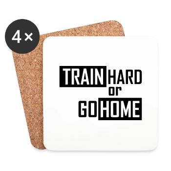 train hard or go home - Untersetzer (4er-Set) - Weiß - Vorne