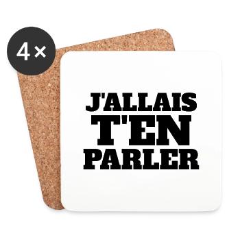 j'allais t'en parler - Dessous de verre (lot de 4) - blanc - Devant