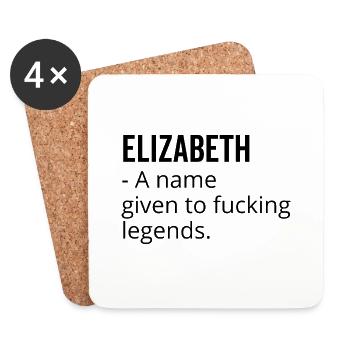 Elizabeth a Name Given to Fucking Legends - Coasters (set of 4) - white - Front
